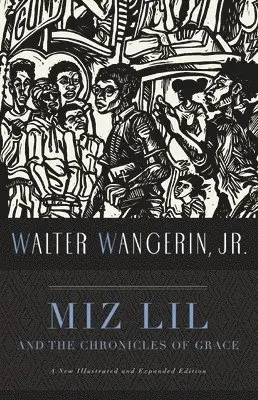 Wangerin - Miz Lil and the Chronicles of Grace, Häftad. Tillgänglighet: Lägg i varukorg