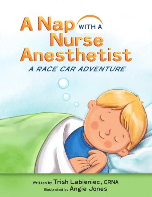 Trish Labieniec - Nap with a Nurse Anesthetist - A Race Car Adventure, E-bok