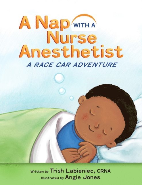 Trish Labieniec - Nap with a Nurse Anesthetist - A Race Car Adventure, E-bok