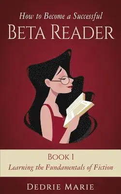 Dedrie Marie - How to Become a Successful Beta Reader Book 1, Häftad. Tillgänglighet: Lägg i varukorg