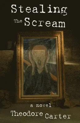 Theodore Carter - Stealing the Scream, Häftad. Tillgänglighet: Lägg i varukorg