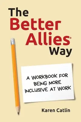 Karen Catlin - Better Allies Way, Häftad. Tillgänglighet: Lägg i varukorg