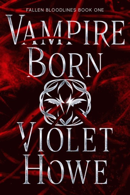 Violet Howe - Vampire Born, E-bok