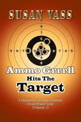 Susan Vass - Ammo Grrrll Hits The Target, Häftad. Tillgänglighet: Lägg i varukorg
