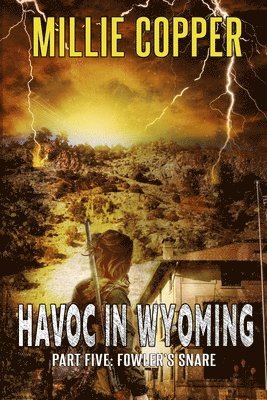Millie Copper - Fowler's Snare: A Post-Apocalyptic EMP Survival Thriller, Häftad. Tillgänglighet: Lägg i varukorg