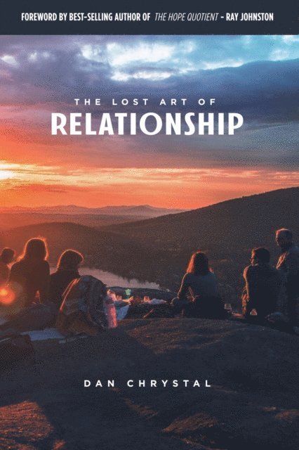 Dan Chrystal, Jennifer Edwards - Lost Art of Relationship, E-bok
