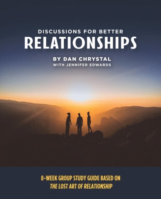 Dan Chrystal - Discussions for Better Relationships, E-bok