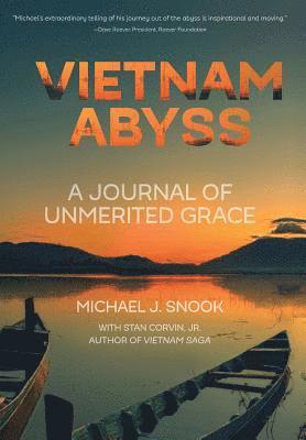 Michael J. Snook - Vietnam Abyss: A Journal of Unmerited Grace, Inbunden