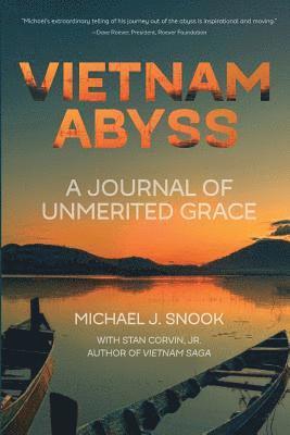 Michael J. Snook - Vietnam Abyss: A Journal of Unmerited Grace, Häftad. Tillgänglighet: Lägg i varukorg
