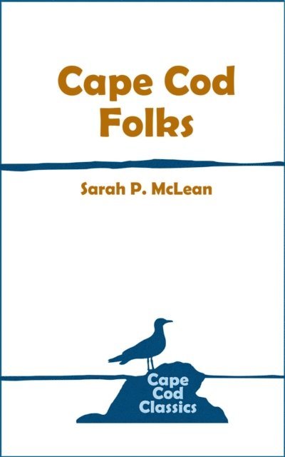 Sarah Pratt McLean - Cape Cod Folks, E-bok