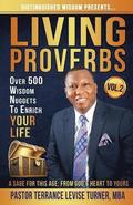 Distinguished Wisdom Presents. . . &quot;Living Proverbs&quot;-Vol.2