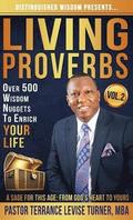 Distinguished Wisdom Presents. . . &quot;Living Proverbs&quot;-Vol.2