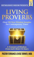 Distinguished Wisdom Presents. . . &quot;Living Proverbs&quot;-Vol.3