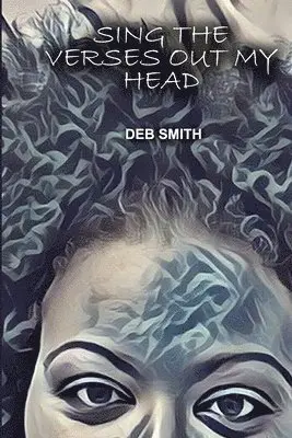Deb Smith - Sing the Verses Out My Head, Häftad. Tillgänglighet: Lägg i varukorg