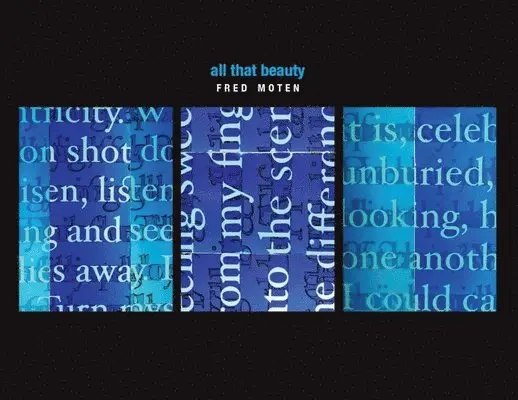 Fred Moten - All That Beauty, Häftad. Tillgänglighet: Tillfälligt slut