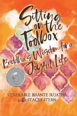 Venerable Bhante Sujatha, Stacey Stern - Sitting on the Toolbox, Häftad