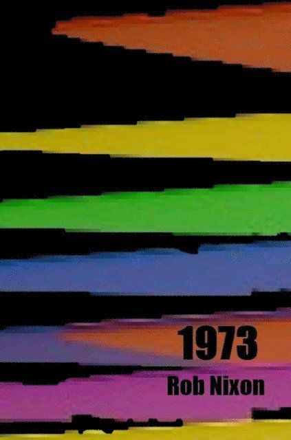 Rob Nixon - 1973, E-bok