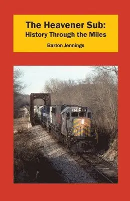 Barton Jennings - The Heavener Sub: History Through the Miles, Häftad. Tillgänglighet: Lägg i varukorg