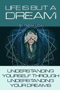 Life Is But A Dream Tarak Uday Häftad 9781732811614 - 