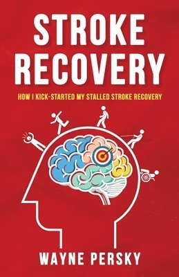 Wayne Persky - Stroke Recovery, Häftad. Tillgänglighet: Lägg i varukorg