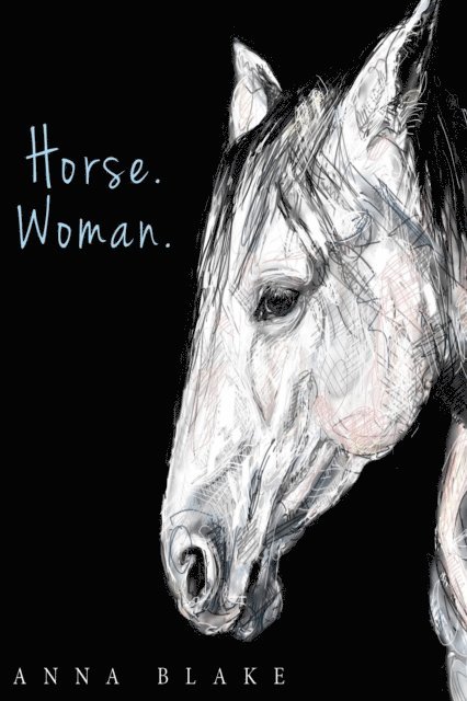 Anna Blake - Horse. Woman., E-bok. Tillgänglighet: Lägg i varukorg