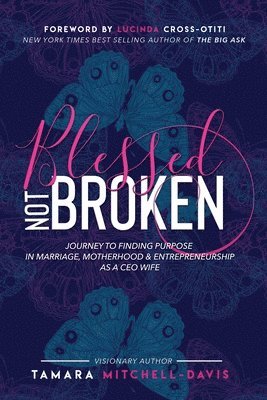 Tamara Mitchell-Davis - Blessed Not Broken, Häftad. Tillgänglighet: Lägg i varukorg
