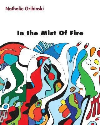 Nathalie Gribinski, Marc D. Crepeaux - In the Mist of Fire, Häftad. Tillgänglighet: Lägg i varukorg