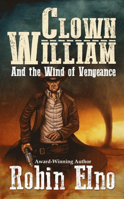 Robin Elno - Clown William and the Wind of Vengeance, E-bok