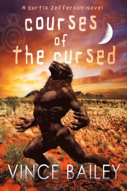 Vince Bailey - Courses of the Cursed, E-bok
