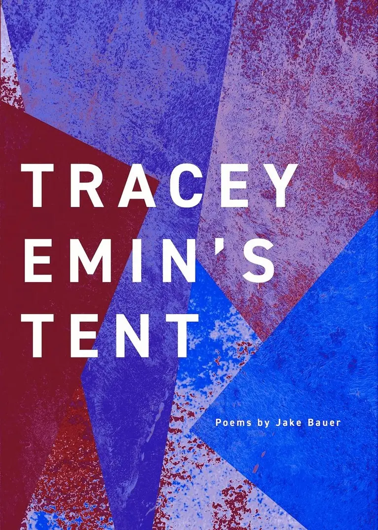 Jake Bauer - Tracey Emin's Tent, Häftad. Tillgänglighet: Tillfälligt slut