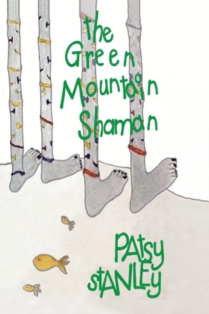 Patsy Stanley - Green Mountain Shaman, E-bok