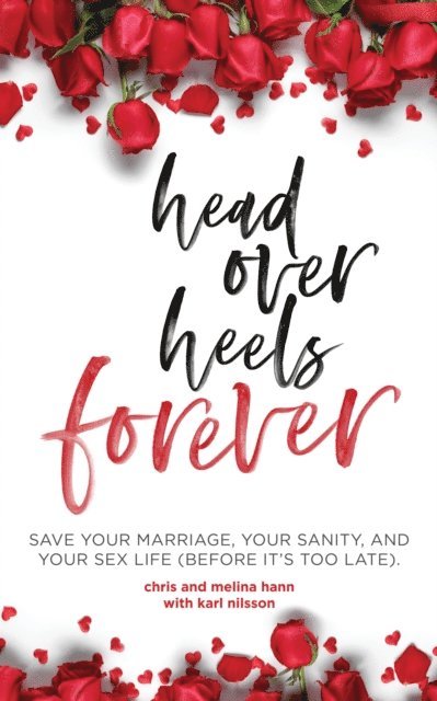 Melina Hann, Chris Hann - Head Over Heels Forever, E-bok