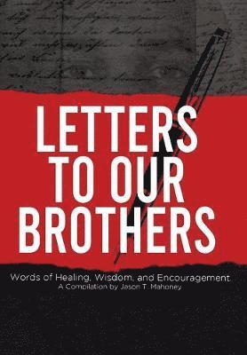 Jason T Mahoney - Letters To Our Brothers, Inbunden. Tillgänglighet: Lägg i varukorg