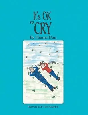 Hunter Dan - It's OK to Cry, Häftad. Tillgänglighet: Tillfälligt slut