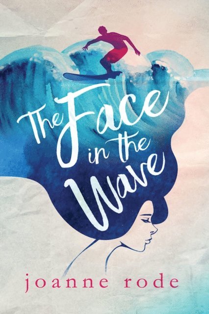 Joanne Olivia Rode - Face in the Wave, E-bok