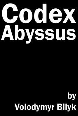 Volodymyr Bilyk - Codex Abyssus, Häftad
