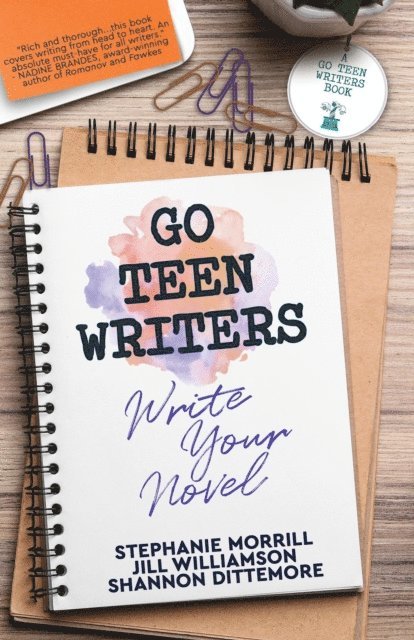 Shannon Dittemore, Jill Williamson, Stephanie Morrill - Go Teen Writers, E-bok