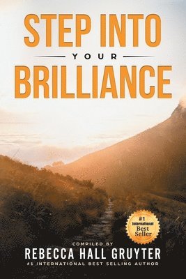 Rebecca Hall Gruyter - Step Into Your Brilliance, Häftad