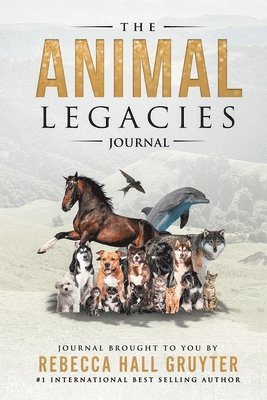 Rebecca Hall Gruyter - The Animal Legacies Journal, Häftad