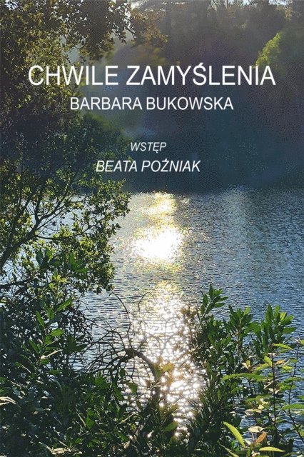 Barbara Bukowska - Chwile zamyślenia, E-bok