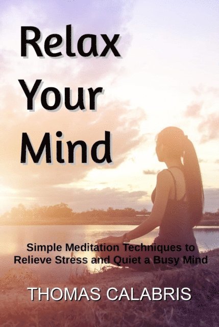 Thomas Calabris - Relax Your Mind, E-bok