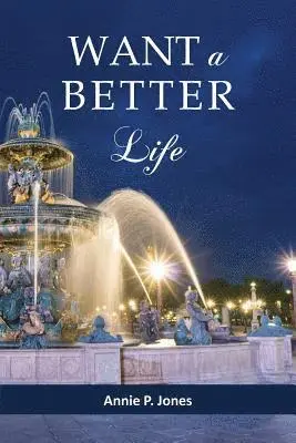 Annie P Jones - Want a Better Life, Häftad. Tillgänglighet: Lägg i varukorg