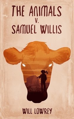 Will Lowrey - The Animals v. Samuel Willis, Häftad. Tillgänglighet: Lägg i varukorg