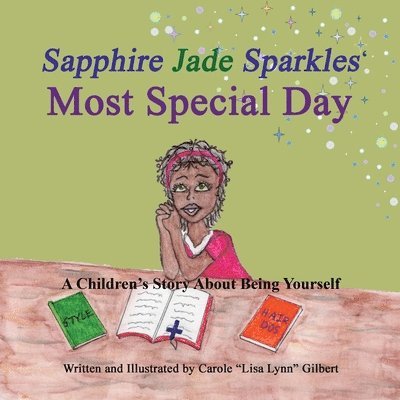 Carole Lisa Lynn Gilbert - Sapphire Jade Sparkles' Most Special Day, Häftad