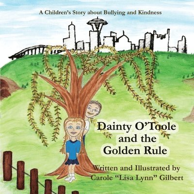 Carole Lisa Lynn Gilbert - Dainty O'Toole and the Golden Rule, Häftad