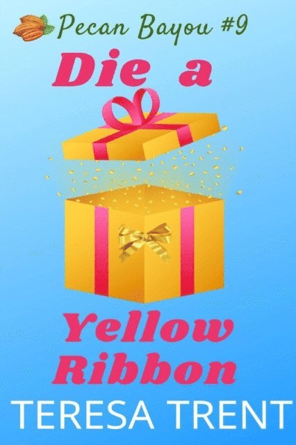Teresa Trent - Die a Yellow Ribbon, E-bok