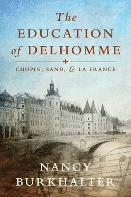 Nancy Burkhalter - Education of Delhomme, Häftad