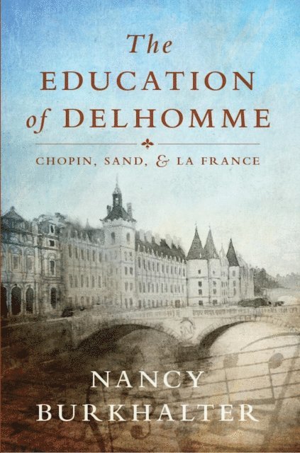 Nancy Burkhalter - Education of Delhomme, E-bok