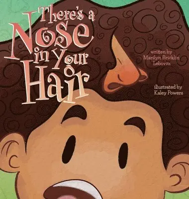 Marilyn Bricklin Lebovitz - There's a Nose in Your Hair!, Inbunden. Tillgänglighet: Lägg i varukorg