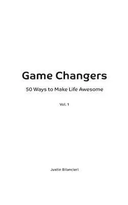 Justin Bilancieri, Joanna Bilancieri - Game Changers: 50 Ways to Make Life Awesome, Häftad. Tillgänglighet: Lägg i varukorg